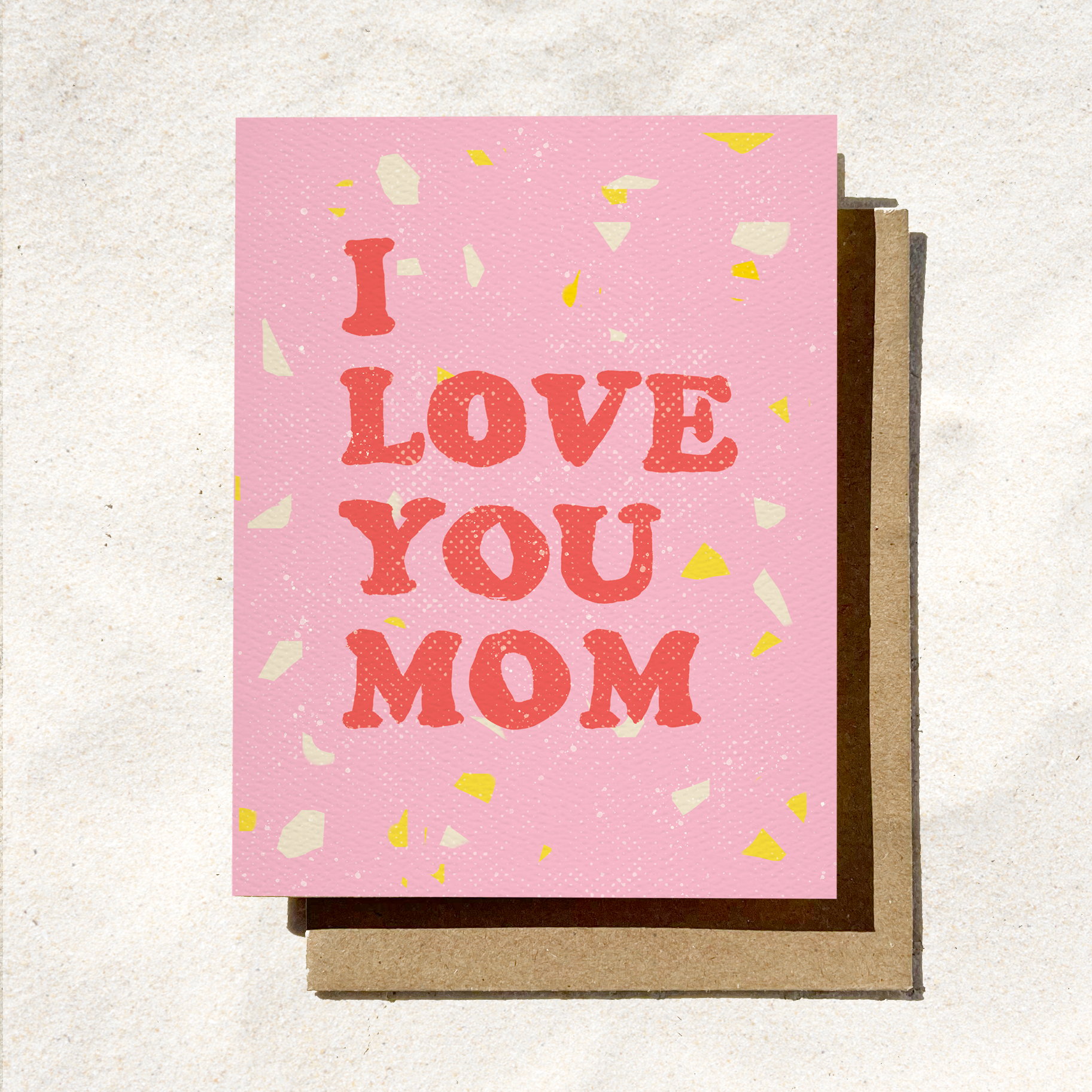 I LOVE YOU MOM