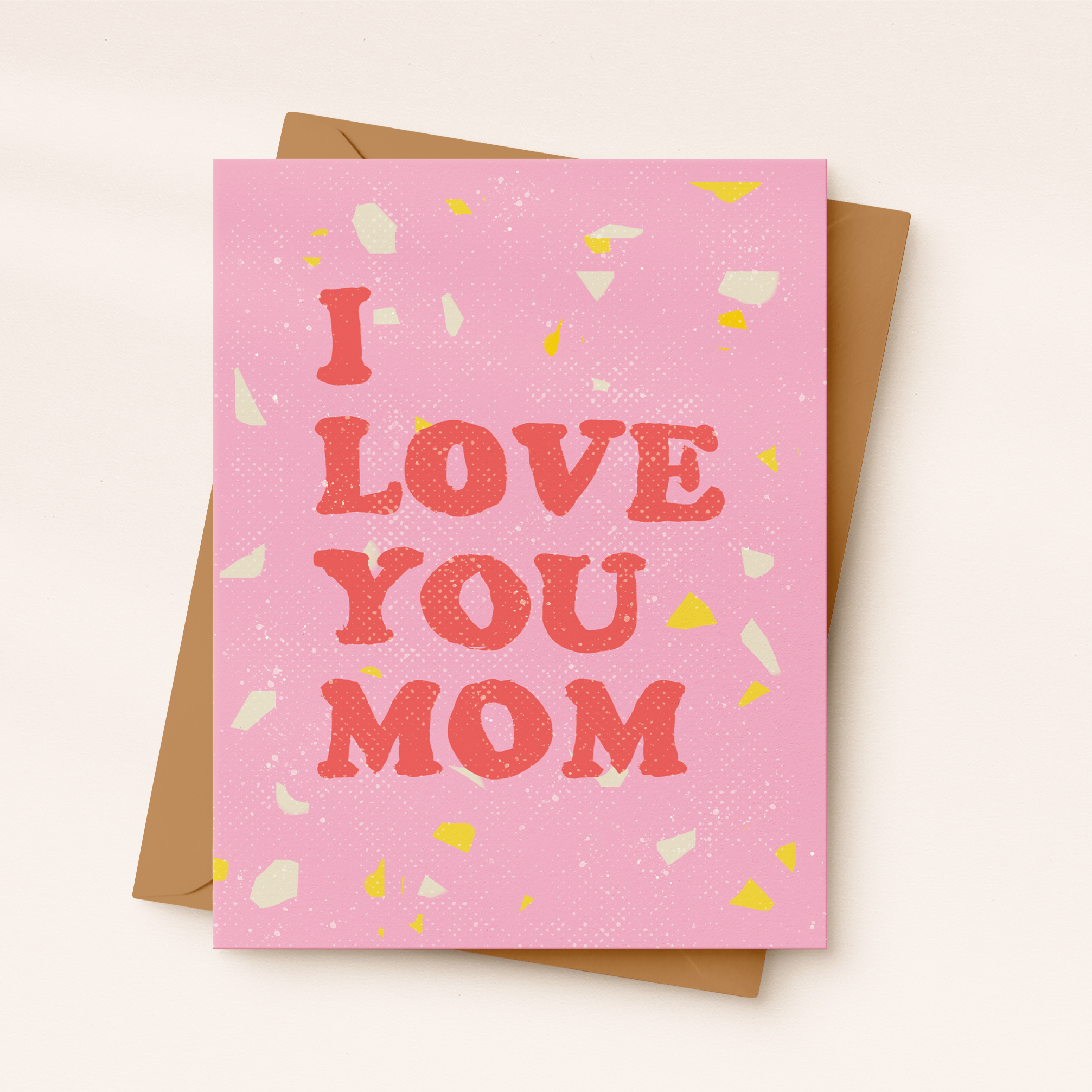 I LOVE YOU MOM