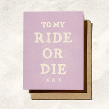  Daydream Prints - To My Ride Or Die Card