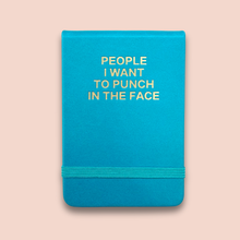  PEOPLE I WANT TO PUNCH IN THE FACE - LEATHERETTE JOURNAL