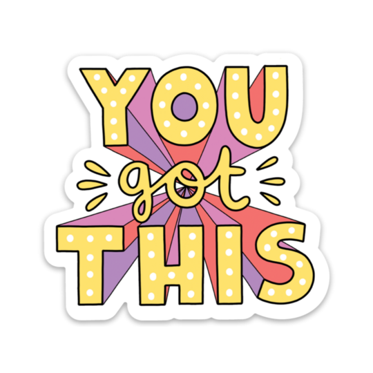 Big Moods - You got this - bold lettering mental health sticker